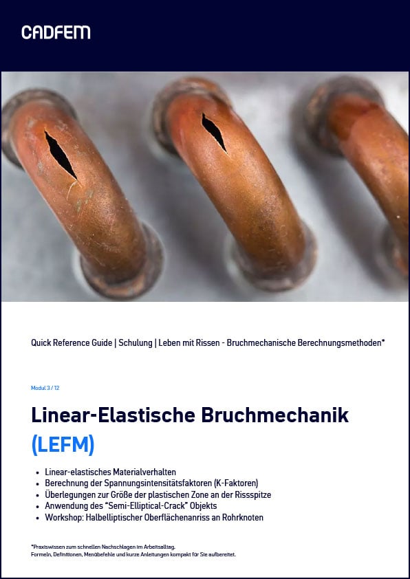 Fracture-mechanics-calculation-methods_Linear-elastic-fracture-mechanics_(LEFM)_QRG_Training_CADFEM_DE